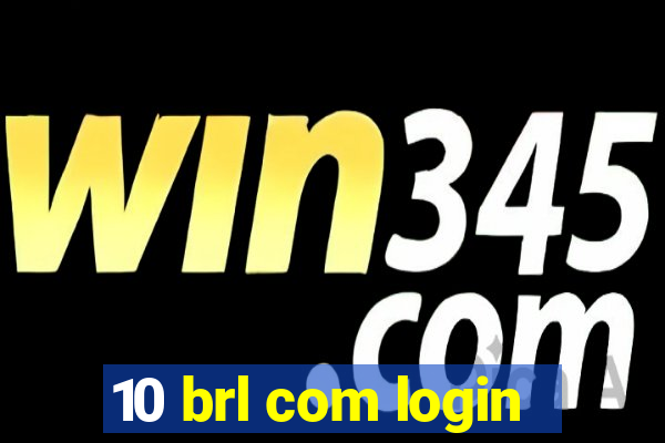 10 brl com login